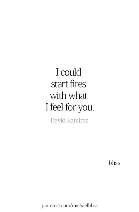 Fire Quotes Love, Love Fire Quotes, Fire And Love Quotes, Fire Love Quotes, Soulmate Love Quotes For Him, Being In Love Quotes, Falling For You Quotes, Fire Love, Fire Quotes