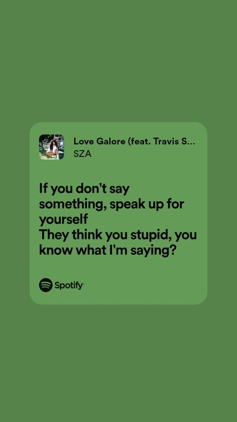 Love Galore Sza Lyrics, Sza Lyrics Music Quotes, Love Galore Sza, 80s Music Aesthetic, Green Song Lyrics, Travis Scott Quotes, Sza Love Galore, Travis Scott Lyrics, Sza Lyrics