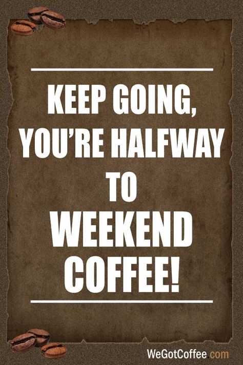 Wednesday Coffee Quotes, Hump Day Coffee, Quotes For Wednesday, Wednesday Funny, Funny Wednesday, Midweek Motivation, Hump Day Quotes, Wednesday Coffee, Coffee Meme