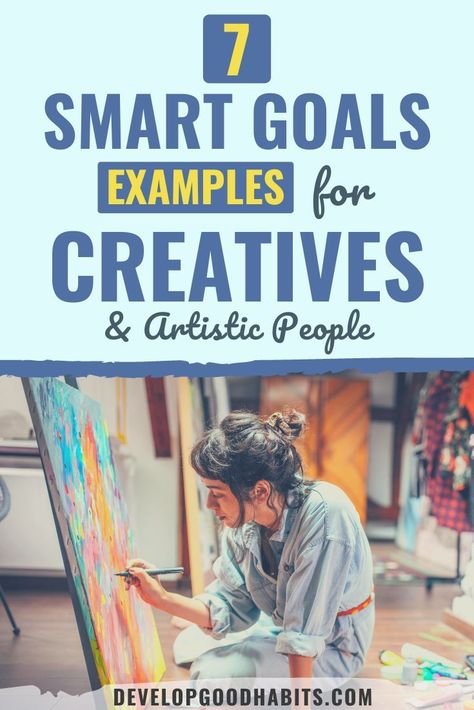 7 SMART Goals Examples for Creatives & Artistic People #goals #goalsetting #smartgoals #creative Work Goals Examples, How To Write Goals, Artist Goals, Smarter Goals, Smart Goals Examples, Smart Goals Worksheet, Goals Examples, Goal Mapping, Dream Life Goals