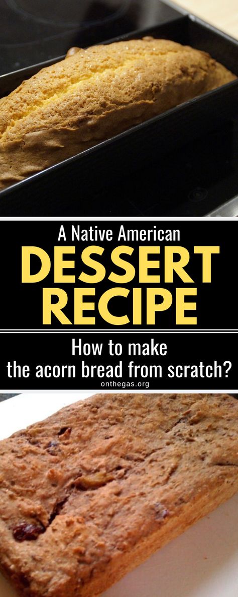 Native American Dessert Recipes, Native American Desserts, Acorn Flour Recipes, Indigenous Recipes Native American, Native American Food Recipes Authentic, Native American Food Recipes, Acorn Bread Recipe, Acorn Bread, Traditional Native American Food