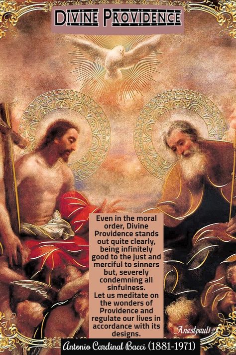 Even in the moral order, Divine Providence stands out quite clearly, being infinitely good to the just and merciful to sinners but, severely condemning all sinfulness. Let us meditate on the wonders of Providence and regulate our lives in accordance with its designs.” Antonio Cardinal Bacci Rosary Quotes, Poverty Quotes, Prayers Of The Saints, Sacrifice Quotes, God's Mercy, The Sinner, Grace Quotes, Divine Providence, The Transfiguration