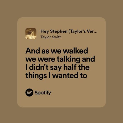 Hey Steven Taylor Swift, Hey Stephen Taylor Swift Aesthetic, Hey Stephen Taylor Swift Lyrics, Hey Stephen Taylor Swift, Stephen Witry, Taylor Swift Lyrics Spotify, Spotify Board, Shoe Quote, Sofia Core