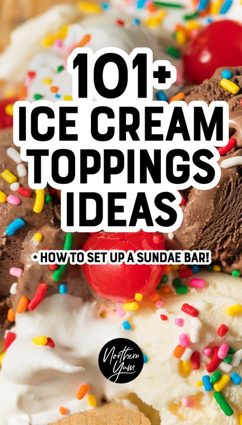 101+ Ice Cream Topping Ideas Ice Cream Bar Supplies, Ice Cream Social Toppings, Ice Cream Bar Toppings Ideas, Ice Cream Mix Ins Ideas, Fun Ice Cream Toppings, Ice Cream Bars Party Ideas, Christmas Sundae Bar Ideas, Ice Cream Sundae Bar Toppings, Best Ice Cream Toppings