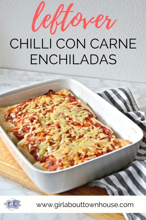 Leftover chilli con carne enchiladas - Girl about townhouse Chilli Enchiladas, Leftover Chilli, Chilli Con Carne Recipe, Veggies Recipes, Meat Meals, Steak Dishes, One Pot Dinners, Chilli Recipes, Burritos Recipe