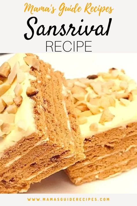 Sansrival Recipe Filipino Desserts, Sansrival Cake Recipe, Sans Rival Cake Recipe, Sansrival Recipe, Sans Rival Recipe, Sylvanas Recipe, Silvanas Recipe, Sans Rival Cake, Silky Buttercream