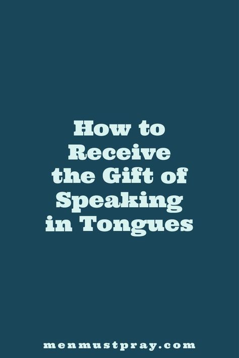 How to receive the gift of speaking in tongues Speak In Tongues, God Is Faithful, Speaking In Tongues, Simple Prayers, Prayer For You, Just Believe, The Holy Spirit, Faith In God, To Speak