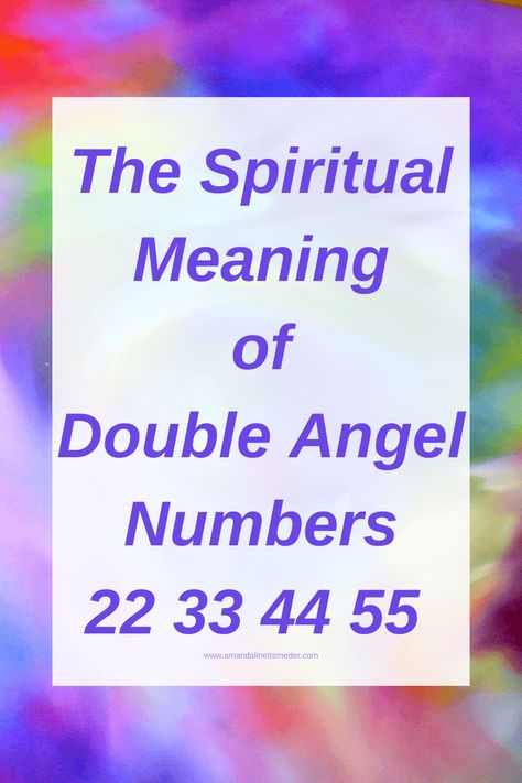 The Spiritual Meaning of Double Angel Numbers 22 33 44 55 — Amanda Linette Meder Angel Number 33 Meaning, 55 Angel Numbers, Double Numbers Meaning, 22 Angel Number Meaning, 33 Angel Number Meaning, 22:33 Angel Number Meaning, 44 Angel Number Meaning, 444 Angel Numbers Tattoo, 22 Angel Number