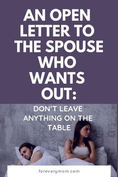 Letter To My Husband Who Wants A Divorce, Leaving A Good Man, How To Save Your Marriage From Divorce, Saving Marriage From Divorce, Men Who Leave Their Families, How To Tell Your Husband You Want A Divorce, Marriage Separation Advice, Should I Get A Divorce, How To Save A Marriage