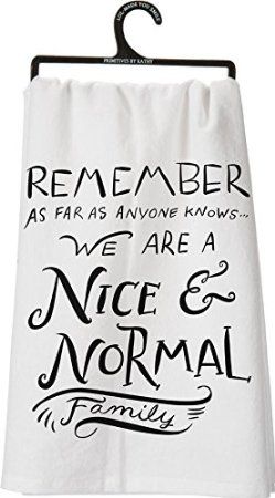 PRIMITIVES BY KATHY NICE+NORMATL TEA TOWEL 25260 Towel Sayings, Tea Towel Ideas, Sublimacion Ideas, Purl Bee, Family Dishes, Towel Ideas, Primitives By Kathy, Flour Sack Towels, Silhouette Cameo Projects