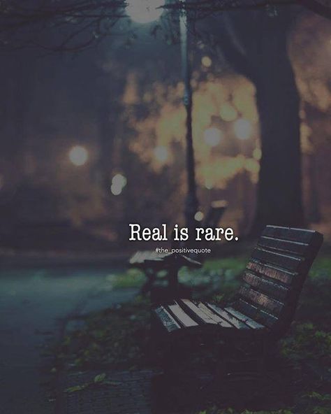 Real is rare Real Is Rare Quotes, Love Your Life Quotes, Real Is Rare, Class Quotes, Rare Quotes, Rare Quote, Heart Touching Love Quotes, Yogi Bhajan, Healing Angels