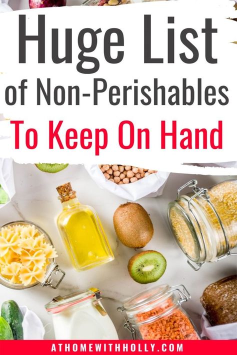 Building Non-perishable Food Stores | At Home With Holly Food Shortages 2023, Non Perishable Snacks, Non Perishable Foods List, Best Foods To Stockpile, Best Pantry Items To Stock Up On, Emergency Food Storage Supply List, Best Foods To Stockpile For An Emergency, 52 Week Stockpile Your Pantry List $5, Emergency Preparedness Items