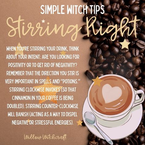 Which Way To Stir Witchcraft, Stirring Witchcraft, Tea Magick Witchcraft Stirring, Tea Stirring Spell, Coffee Stirring Spell, Stirring Coffee With Intention, Stirring With Intention Witchcraft, Coffee Witchcraft, Coffee Magick