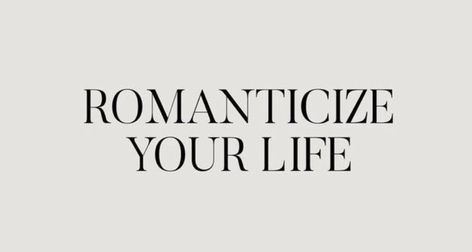 Ask For What You Want, Romanticize Everything, Romanticise Your Life Aesthetic, Romantazise Life Aesthetic, Reliable Aesthetic, Romanticize Life Aesthetic, Romantasize Life, Romanticize Your Life Aesthetic, Quotes For Vision Board