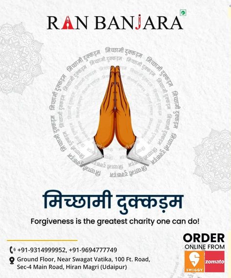 Today is a very special day because it gives us an official chance to seek forgiveness for our actions or words which have intentionally or intentionally hurt the ones around us…. . Seeking your forgiveness on this day, Michhami Dukkadam. Ran Banjara Restaurant Call: +91 93149 99952 Visit- 1st Floor, Near Swagat Vatika 100ft. Road, Sector-4 Udaipur #samvatsari #paryushan #paryushanparv #michami #michamidukkadam #forgiveness #paryushanparv2022 #jainism #jaindharm Michhami Dukkadam Creative, Michhami Dukkadam, Udaipur, Creative Ads, Ads Creative, Restaurant, Road