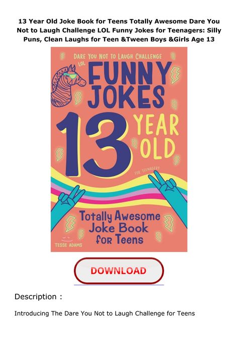 PDF Download 13 Year Old Joke Book for Teens Totally Awesome Dare You Not to Laugh Challenge LOL Fun Jokes For Teenagers, Challenge For Teens, Joke Book, Principal Gifts, Laugh Challenge, Book Jokes, Totally Awesome, Books For Teens, To Laugh