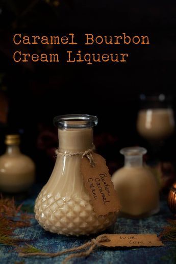 Caramel Bourbon, Homemade Liqueur Recipes, Bourbon Caramels, Bourbon Cream, Homemade Alcohol, Homemade Liquor, Liquor Recipes, Caramel Cream, Liqueurs Recipes