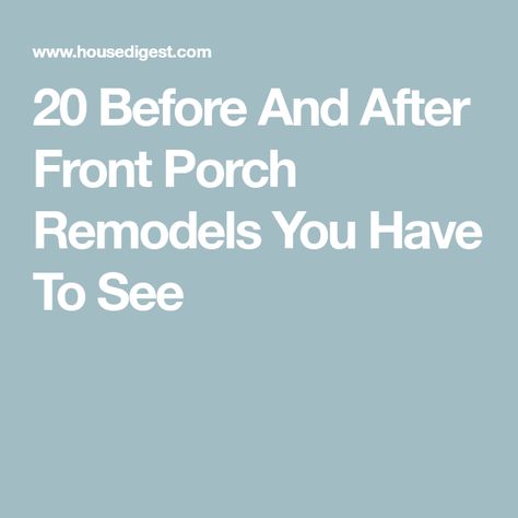 20 Before And After Front Porch Remodels You Have To See Added Front Porch Before And After, Front Porch Makeover Before After, Front Porch Remodel Before And After, Before And After Front Porch, Front Porch Remodel, Front Porch Makeover, Porch Remodel, Makeover Before And After, Porch Makeover