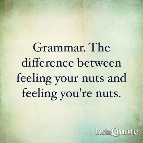 Grammar Memes, Grammar Jokes, Grammar Humor, Life Quotes Love, Twisted Humor, Teacher Humor, Quotes About Strength, Sarcastic Quotes, Dad Jokes