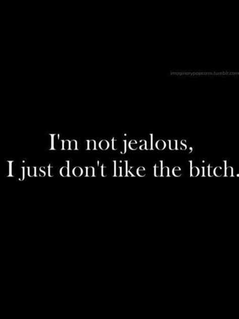 No Jealousy, Jealous Quotes, Quotes Jealousy, Not Jealous, Jealousy Quotes, Im Jealous, Top Quotes, Badass Quotes, Baddie Quotes