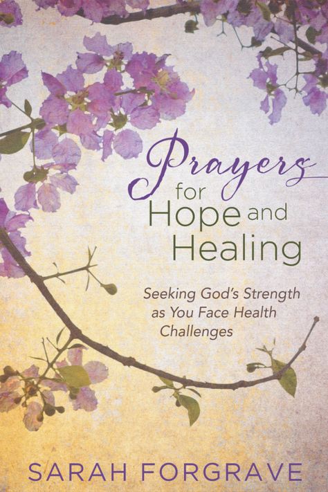 Prayers for Hope and Healing - Sarah Forgrave Get Well Messages, Prayer For Health, Prayers For Hope, Uncertain Future, Face Health, Healing Thoughts, Gods Strength, Health Challenges, Get Well Wishes