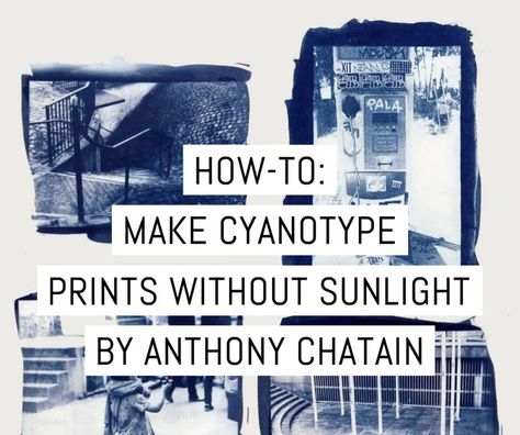 How to Make cyanotype prints-from-analog-or-digital-negatives-without-sunlight by Anthony Chatain Alt Photos, Cyanotype Ideas, Cyanotype Printing, Polaroid Art, Cyanotype Process, Print Stamp, Photography Tricks, Photo Negative, Sun Prints