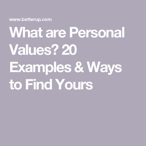 What are Personal Values? 20 Examples & Ways to Find Yours Personal Values List, Values Examples, Personal Core Values, Values List, Life Values, Keep It To Yourself, Personal Values, Executive Assistant, Life Decisions