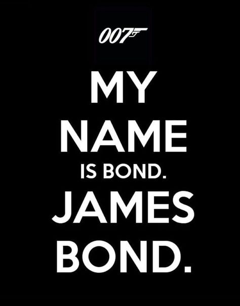 James Bond Quote, James Bond Art, James Bond Quotes, James Bond Theme Party, 007 Party, 007 Casino Royale, James Bond Spectre, Bond James Bond, James Bond Party