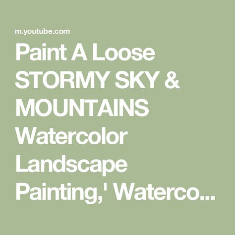 Paint A Loose STORMY SKY & MOUNTAINS Watercolor Landscape Painting,' Watercolour Tutorial SKY Demo Mountains Watercolor, Watercolour Tutorial, Landscape Painting Watercolor, Stormy Sky, Sky Mountain, Watercolor Mountains, Watercolor Landscape Paintings, Watercolour Tutorials, Watercolor Landscape