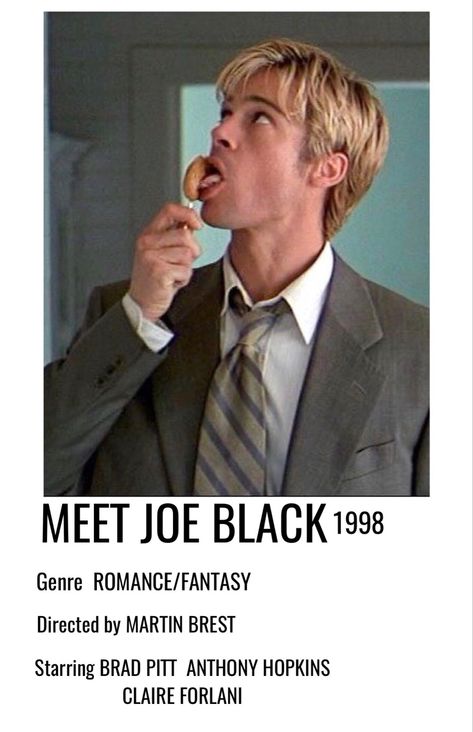 Meet joe black movie polaroid poster brad pitt eating indie kid aesthetic Meet Joe Black Poster, Meet Joe Black Movie, Black Polaroid, Meet Joe Black, Indie Kid Aesthetic, Brad Pitt Movies, Deco Cinema, Kid Aesthetic, Minimalistic Poster