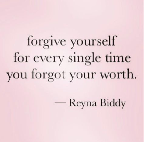 Forgive yourself for every single time you forgot your worth Forgive Yourself Quotes, Forgive Yourself, Perfect Quotes, Serious Quotes, Qoutes About Love, Words Of Wisdom Quotes, Nice Quotes, Something To Remember, Perfection Quotes