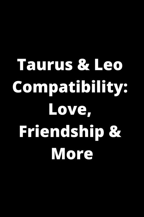 Explore the dynamic connection between Taurus and Leo! Discover how their contrasting personalities create a harmonious blend of love and friendship. Dive into the compatibility traits, strengths, and challenges of this exciting duo. Uncover valuable insights that can help enhance your relationship with a Taurus or Leo in your life. Whether you're a Taurus seeking insight on connecting with a Leo, or vice versa, this pin is full of enlightening details to deepen your understanding of this unique Taurus And Leo Relationship, Leo And Taurus Relationship, Taurus Relationships, Leo Relationship, Taurus Compatibility, Leo Compatibility, Leo And Taurus, Taurus Traits, Relationship Compatibility