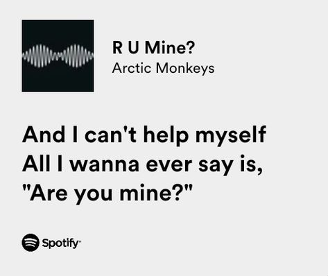 R U Mine Arctic Monkeys, R U Mine, Arctic Monkeys Lyrics, Artic Monkeys, Music Images, Love Songs Lyrics, Just Lyrics, Song Quotes, Pretty Songs