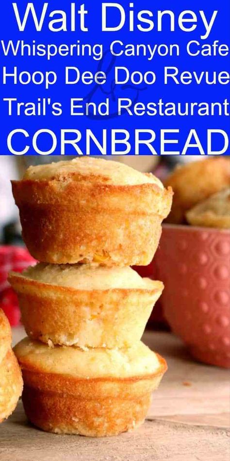 Disneyland Cornbread Recipe, Best Cornbread Muffins, Moist Cornbread Muffins, Hoop Dee Doo Revue, Sweet Cornbread Recipe, Sweet Cornbread Muffins, Whispering Canyon Cafe, Cornmeal Muffins, Cornbread Recipe Sweet