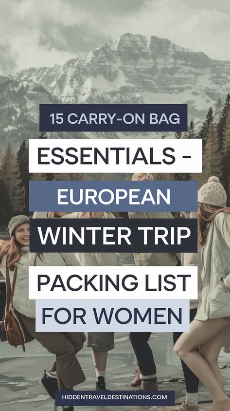 15 Carry-On Bag Essentials - European Winter Trip Packing List for Women - Hiddentraveldestinations Winter Packing List Carry On, Winter Travel Bags, Winter Vacation Packing, Winter Trip Packing List, Winter Travel Packing, Packing List For Women, Weekend Packing List, Holiday Packing Lists, Traveling To Europe