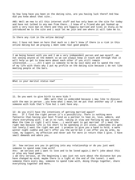 The respondent provides lengthy responses to questions about their dating profile, interests, relationship goals, and dating experiences. They express that they are new to online dating but hoping to find a soulmate to spend their life with. Safety is a concern but they remain optimistic. They desire an honest, caring partner to share life experiences with. Real Dating Fmt, Online Dating Questions, Itunes Card, Dating Questions, Hot Army Men, Dating Profile, Perfect Boyfriend, Text For Him, Dating Sites