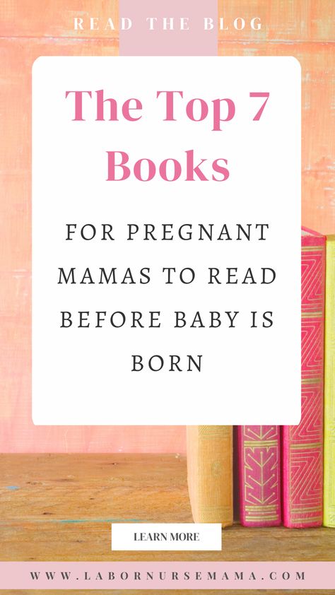 The Top 7 Books For Pregnant Mamas to Read Before Baby is Born Motherhood Truths, Wonder Weeks, Birth Education, Motherhood Tips, Pregnancy Checklist, Labor Nurse, Pregnancy Books, Birthing Classes, Cute Stationary School Supplies