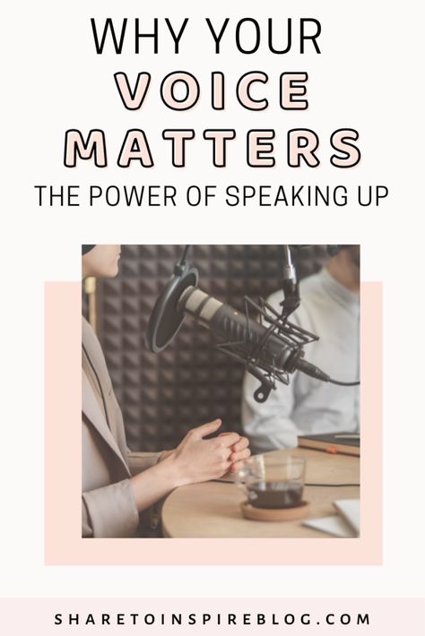 Why Your Voice Matters: How Should You Speak Up – Share to Inspire Speak Up For Yourself, Your Voice Matters, You Matter, Get What You Want, Do You Know What, Your Voice, Success Business, Personal Growth, Self Improvement