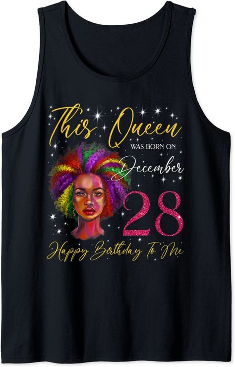 This Queen Was Born On December 28 Black Woman Girl Birthday, This Queen Was Born On December 28 Happy Birthday To Me, Black Women 28th December Birthday shirt, black girl born on 28th December birthday tee shirt, A Queen was born on December 28.
Black Queen December 28 birthday t shirt, real Queens are born on December 28, black girl born in December, December 28th birthday shirt for women and girls, cute black woman design for 28th December birthday party, December 28th birthday shirt. Happy Birthday To Me Black, December Birthday Party, December Birthday Parties, 21st Birthday Shirts, 30th Birthday Shirts, 2nd Birthday Shirt, Zodiac Shirts, 11 December, 1st Birthday Shirts