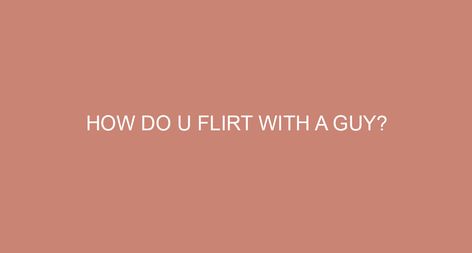 Flirting With Guys, Ways To Flirt, Flirting Tips, How To Flirt, Soulmate Connection, Gym Crush, Flirting With Men, A Guy Like You, Meet Guys