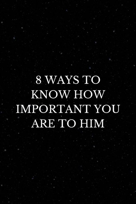 Every woman would like to know how important she is to the man she loves. While it’s not that easy to find out, there are ways that can actually help you see if and how much he loves you. So stay tuned because I’m about to mention some of the more common ones. Proof Of Love, Take You For Granted, You Are Important, Lucky To Have You, Everything About You, Love Advice, Modern Love, Find Someone Who, Love And Respect