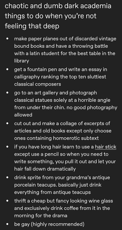 How To Be Chaotic Academia, Chaotic Academia Pictures, Dark Academia Things To Do When Bored, Dark Academia Story Ideas, Horror Academia Aesthetic, Academia Gift Ideas, Feral Academia, Dark Academia Ideas, Dark Academia Tumblr