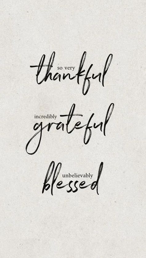 Thank God Tattoo Words, Thankful Grateful Blessed Tattoo, Forever Blessed Tattoo, I Am Blessed Tattoo, Gratitude Tattoos For Women, Grateful Thankful Blessed Wallpaper, Grateful And Thankful Quotes, Thankful Blessed Grateful, Up And Grateful Quotes