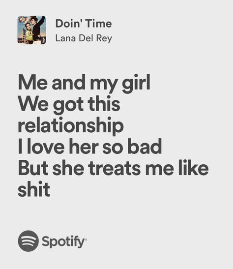 doin' time - lana del rey Lana Del Rey Iconic Lyrics, Lana Del Rey Music Lyrics, Doin Time Lyrics, Doin Time Lana Del Rey, Lana Del Rey Text, Lana Del Rey Spotify Lyrics, Lana Lyrics, Lana Del Rey Music, Ray Music