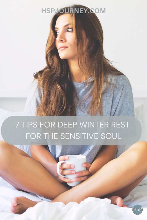 7 Tips For Deep Winter Rest For The Sensitive Soul - HSPJourney Winter is coming and for many of us, this means cold long nights. I’m reminded with each passing day of just how powerful these seasonal shifts can be, especially for us highly sensitive people. Winter has a unique energy—a deep, quiet pull inward that invites us to slow down, cozy up, and find comfort in stillness. I've found over the years that I must become intentional around finding deep winter rest for the sensitive soul.

#hspjourney
#highlysensitiveperson
#hsp
#besensitivebefree Winter Rest, Sensitive Soul, Winter Comfort Food, Highly Sensitive People, Highly Sensitive Person, Winter Comfort, Sensitive People, Evening Routine, Deep Winter