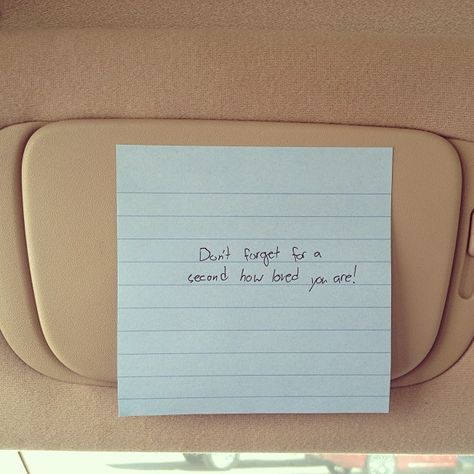 post it note on car mirror/sunshade Reminders To Put On Your Mirror, Cute Post It Notes Quotes, Mirror Love Notes For Him, Mirror Post It Notes, Cute Post It Notes For Boyfriend, Post It Notes For Boyfriend, Loved Loudly, Notes On Mirror, Love Post It Notes