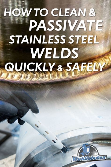 Cleaning Stainless Steel Welds Quickly and Safely: Passivation of Stainless Steel Welds Using Ensitech TIG Brush - Weldfabulous Welding Certification, Cleaning Stainless Steel, Shielded Metal Arc Welding, Welded Metal Projects, Welding Training, Welding Gear, Stainless Steel Welding, Welding Jobs, Welding Tips