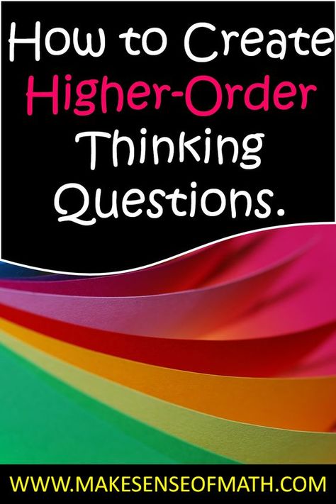 Higher Order Thinking Questions, Seventh Grade Math, Bloom's Taxonomy, Thinking Strategies, Teacher Preparation, Middle School Math Teacher, Higher Order Thinking Skills, Higher Level Thinking, Math Materials