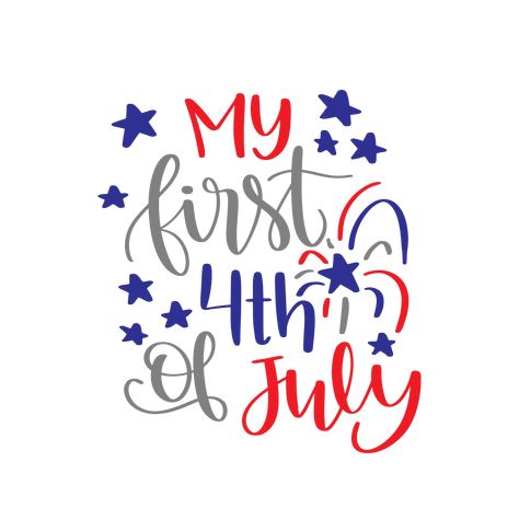 My_First_4th_of_July_COMMERCIAL_USE_OK 4th Of July Greetings, July Quotes, 4th Of July Parade, Happy July, Invitation Party, Happy Fourth Of July, Fourth Of July Shirts, 4th Of July Outfits, Happy 4th Of July