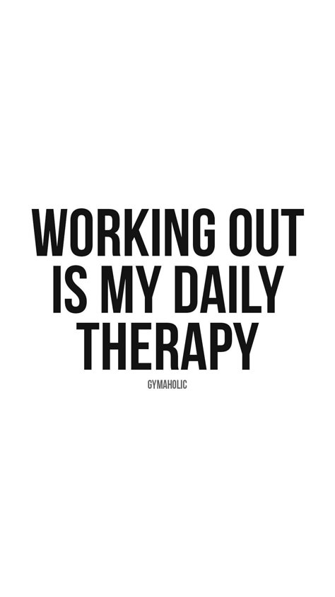 Working out is my daily therapy. Daily Exercise Quotes, Getting Back Into Working Out Quotes, Workout Gains Quotes, Working Out Is Therapy Quotes, Workout Is Therapy Quote, Working Out Is My Therapy Quotes, Working Out Motivation Quotes, I Love Working Out, Gym Is My Therapy Quotes